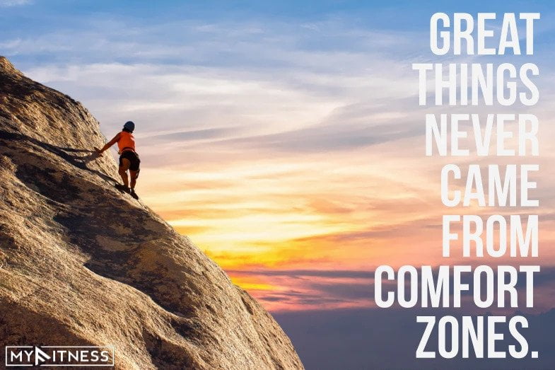 3. Great things never came from comfort zones.